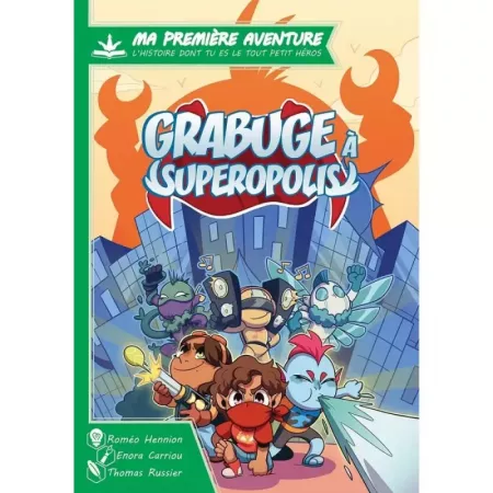 Ma première aventure - Grabuge à Superopolis