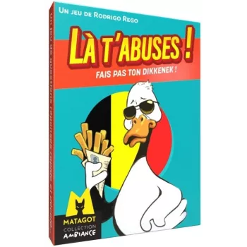 Jeu d'ambiance - Là t'abuses, fais pas ton Dikkenek ! - En quête de jeux