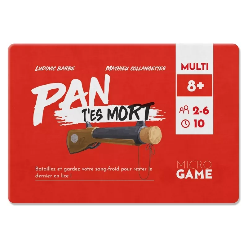 Pan t'es Mort | Jeu d'ambiance bluff et réflexes