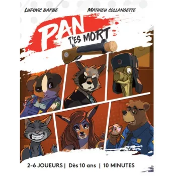 Pan t'es Mort | Jeu d'ambiance bluff et réflexes